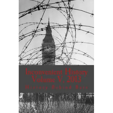 Inconvenient History Vol. V, 2013