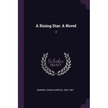 A Rising Star: A Novel: 2