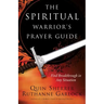 The Spiritual Warrior's Prayer Guide