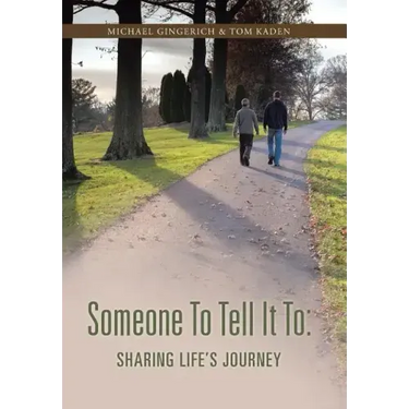 Someone to Tell It to: Sharing Life's Journey