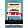 Confronting Injustice Without Compromising Truth: 12 Questions Christians Should Ask about Social Justice