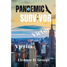 Pandemic Survivor: Victim to Victor