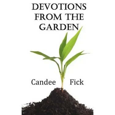 Devotions from the Garden: Inspiration for Life