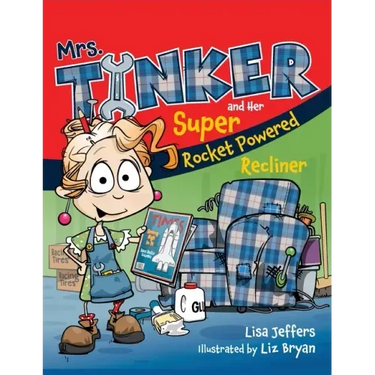 Mrs. Tinker and Her Super Rocket Powered Recliner