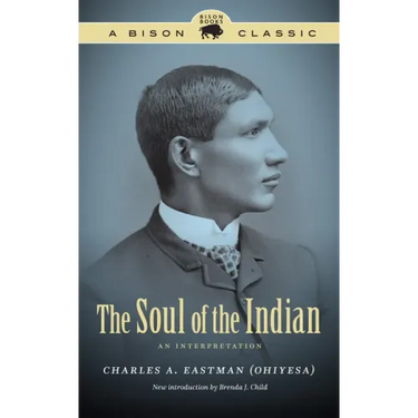 The Soul of the Indian: An Interpretation