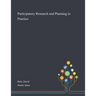 Participatory Research and Planning in Practice