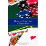 How to Play Like a Poker Pro