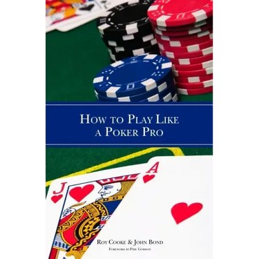 How to Play Like a Poker Pro