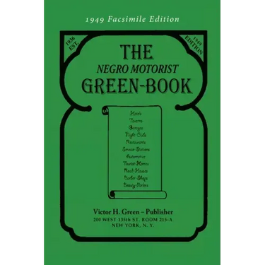 The Negro Motorist Green-Book: 1949 Facsimile Edition