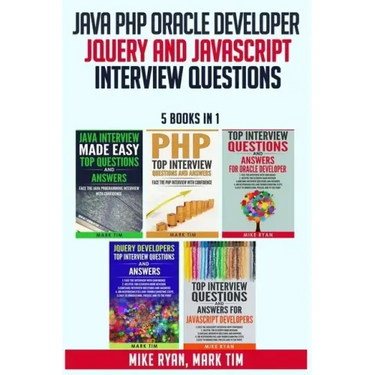 Java PHP Oracle Developer JQuery and JavaScript Interview Questions - 5 Books in 1 -