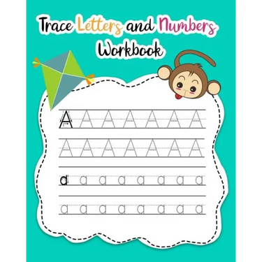 Trace Letters and Numbers Workbook: Learn How to Write Alphabet Upper and Lower Case and Numbers