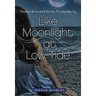 Like Moonlight at Low Tide Softcover