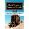 Ghost Towns of Western Nevada