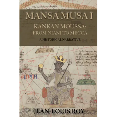 Mansa Musa I: Kankan Moussa: From Niani to Mecca