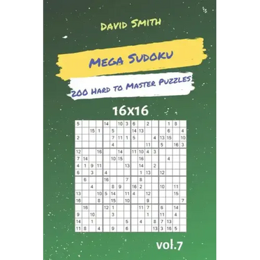 Mega Sudoku - 200 Hard to Master Puzzles 16x16 Vol.7