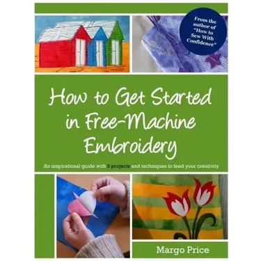 How to Get Started in Free-Machine Embroidery