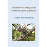 Australian Good Birding Guide: Southern & Central Queensland