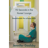 92 Seconds in the Nurses' Lounge - Devotionals for a Busy Shift