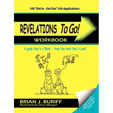 Revelations to Go! Workbook: A Guide That's a Blast from the Book That's Last!