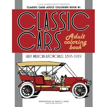 Classic Cars Adult Coloring Book #1: Early American Automobiles (1895-1919)