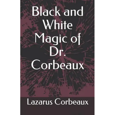Black and White Magic of Dr. Corbeaux