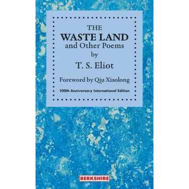 THE WASTE LAND and Other Poems: 100th Anniversary International Edition