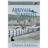Arrivals and Arrests