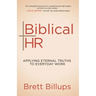 Biblical HR: Applying Eternal Truths to Everyday Work