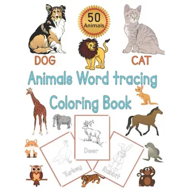 Animals Word Tracing Coloring Book: 50 Animal pages for kids to color animals and trace their names .