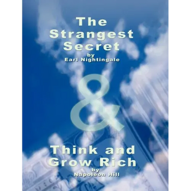 The Strangest Secret by Earl Nightingale & Think and Grow Rich by Napoleon Hill