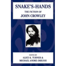 Snake's Hands: The Fiction of John Crowley