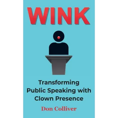 Wink: Transforming Public Speaking with Clown Presence