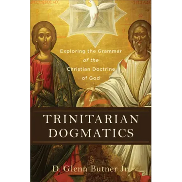 Trinitarian Dogmatics