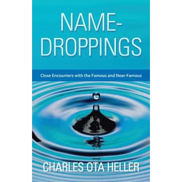 Name-Droppings: Close Encounters with the Famous and Near-Famous