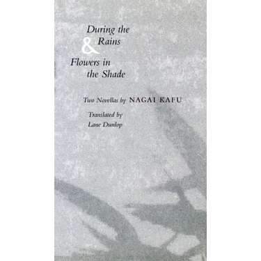 During the Rains & Flowers in the Shade