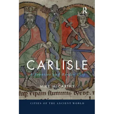 Carlisle: A Frontier and Border City