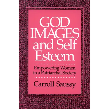 God Images and Self Esteem: Empowering Women in a Patriarchal Society