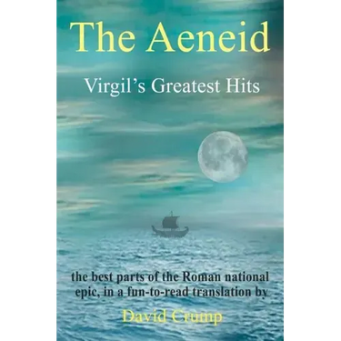 The Aeneid: Virgil's Greatest Hits