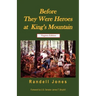 Before They Were Heroes at King's Mountain (Virginia Edition)