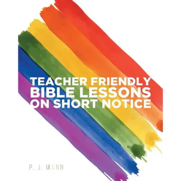 Teacher Friendly Bible Lessons on Short Notice