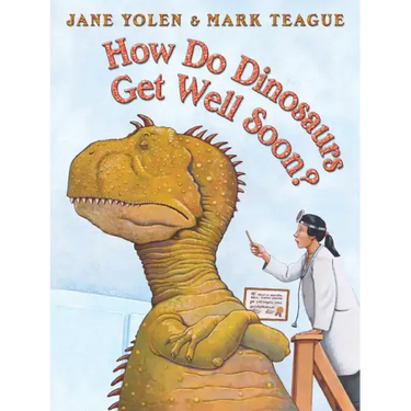 How Do Dinosaurs Get Well Soon?