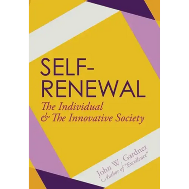 Self-Renewal: The Individual and the Innovative Society