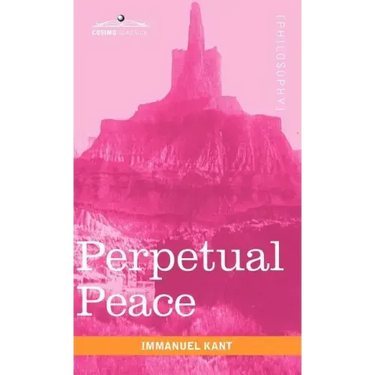 Perpetual Peace: A Philosophical Essay