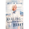 Healing the Mountain Man's Heart