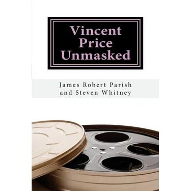 Vincent Price Unmasked: A Biography