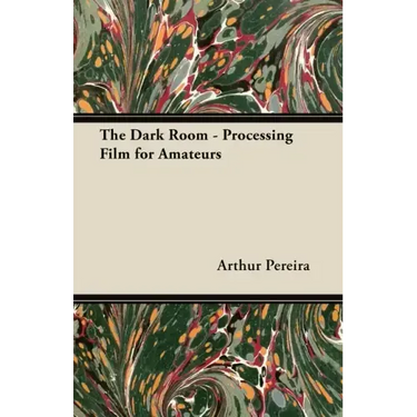 The Dark Room - Processing Film for Amateurs