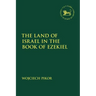 The Land of Israel in the Book of Ezekiel