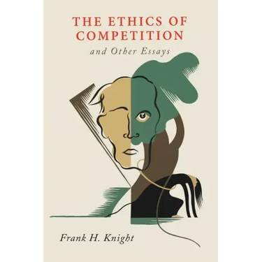 The Ethics of Competition and Other Essays