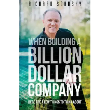 When Building a Billion Dollar Company: Here are a few things to think about