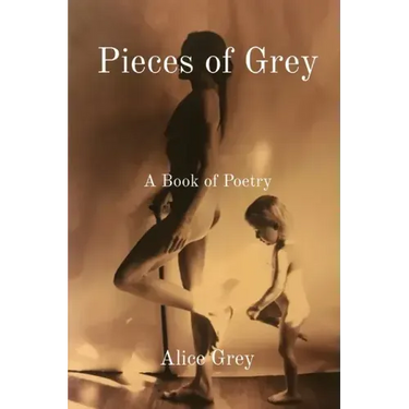 Pieces of Grey: A Book of Poetry